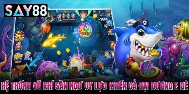 Bắn Cá FC Say88 dành cho bạn