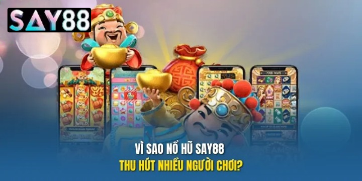 Những Tựa Quay Hũ Thần Tài Say88 Tiêu Biểu Nên Trải Nghiệm