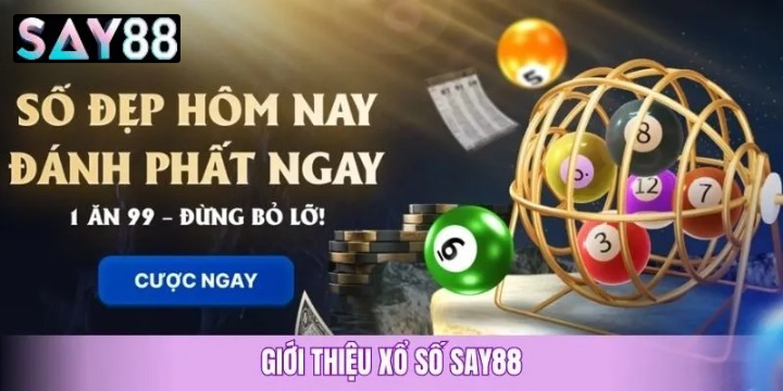 Tổng Quan Về Xổ Số Say88: Sân Chơi Hợp Pháp Và Uy Tín